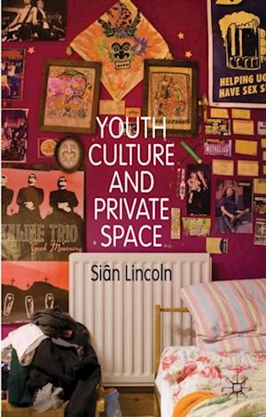 Youth Culture and Private Space