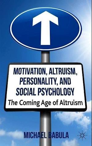 Motivation, Altruism, Personality and Social Psychology