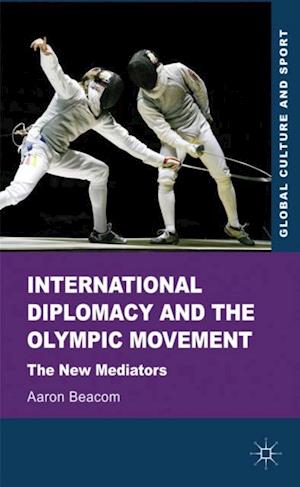 International Diplomacy and the Olympic Movement