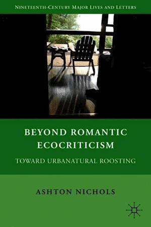 Beyond Romantic Ecocriticism