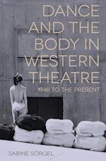 Dance and the Body in Western Theatre