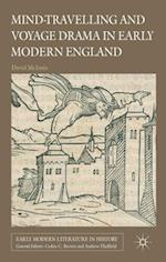 Mind-Travelling and Voyage Drama in Early Modern England