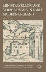 Mind-Travelling and Voyage Drama in Early Modern England
