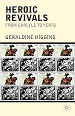 Heroic Revivals from Carlyle to Yeats