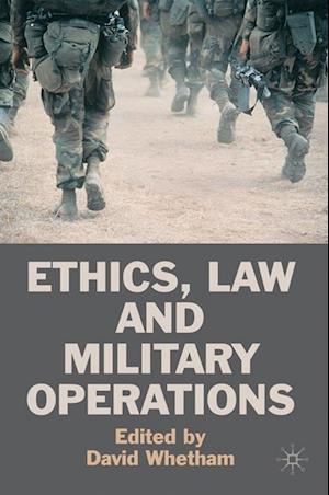 Ethics, Law and Military Operations