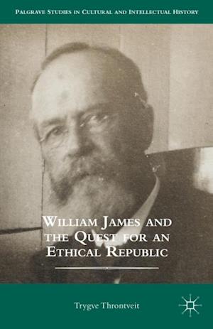 William James and the Quest for an Ethical Republic