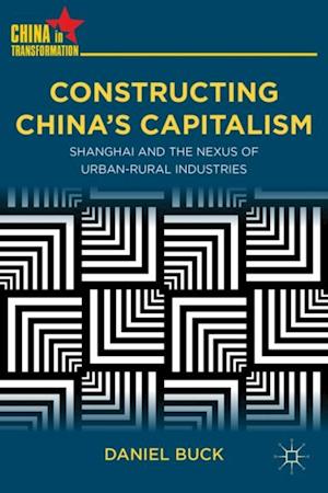 Constructing China's Capitalism