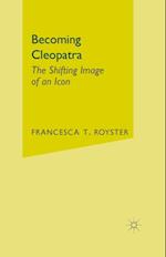 Becoming Cleopatra