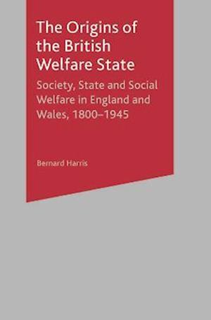 Origins of the British Welfare State