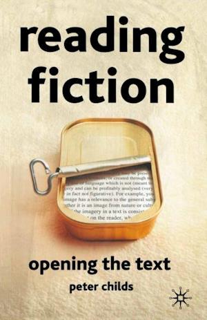 Reading Fiction: Opening the Text