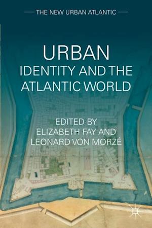 Urban Identity and the Atlantic World