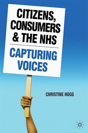 Citizens, Consumers and the NHS