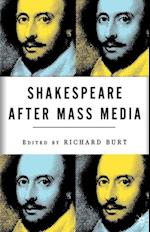 Shakespeare After Mass Media