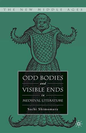 Odd Bodies and Visible Ends in Medieval Literature