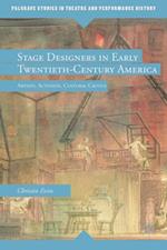 Stage Designers in Early Twentieth-Century America