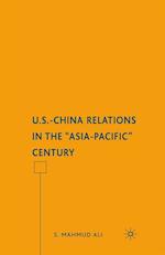 U.S.-China Relations in the 'Asia-Pacific' Century