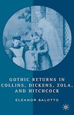 Gothic Returns in Collins, Dickens, Zola, and Hitchcock