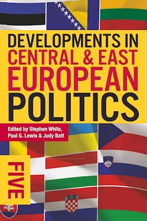 Developments in Central and East European Politics 5