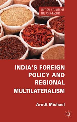 India's Foreign Policy and Regional Multilateralism