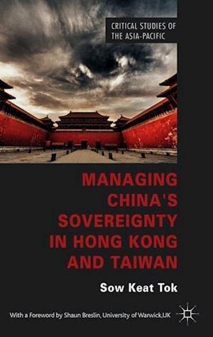 Managing China's Sovereignty in Hong Kong and Taiwan