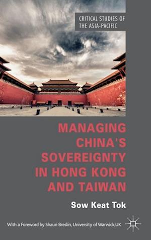 Managing China's Sovereignty in Hong Kong and Taiwan