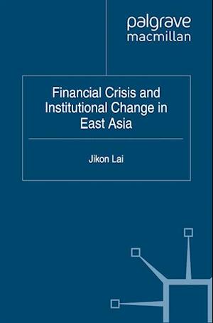 Financial Crisis and Institutional Change in East Asia