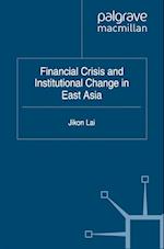 Financial Crisis and Institutional Change in East Asia