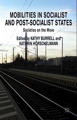 Mobilities in Socialist and Post-Socialist States