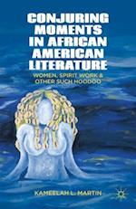 Conjuring Moments in African American Literature