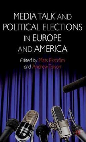 Media Talk and Political Elections in Europe and America