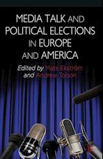 Media Talk and Political Elections in Europe and America