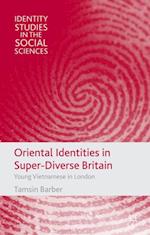 Oriental Identities in Super-Diverse Britain