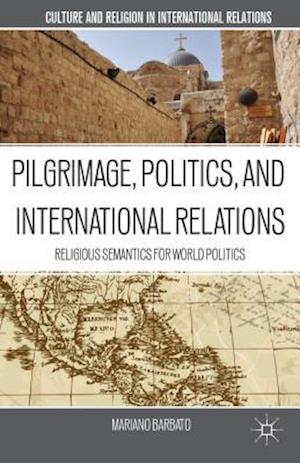 Pilgrimage, Politics, and International Relations