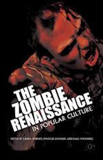 The Zombie Renaissance in Popular Culture