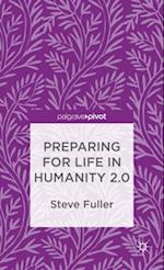 Preparing for Life in Humanity 2.0