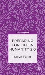 Preparing for Life in Humanity 2.0