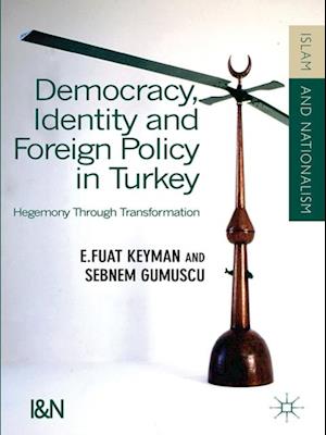 Democracy, Identity and Foreign Policy in Turkey