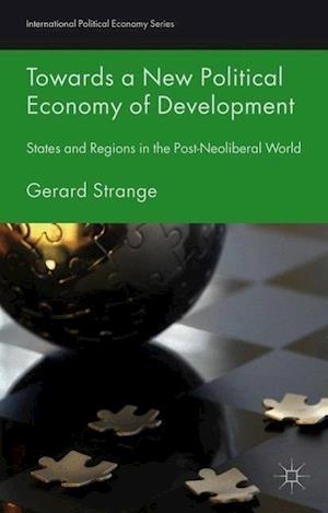 Towards a New Political Economy of Development