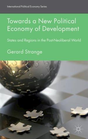 Towards a New Political Economy of Development