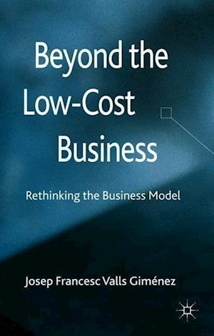 Beyond the Low Cost Business