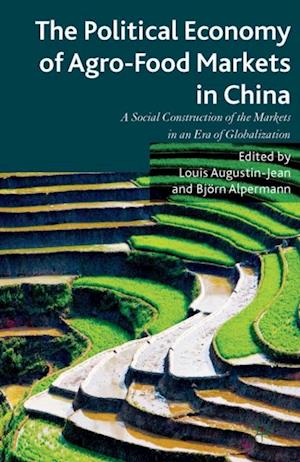 The Political Economy of Agro-Food Markets in China