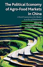 The Political Economy of Agro-Food Markets in China