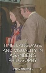 Time, Language, and Visuality in Agamben's Philosophy