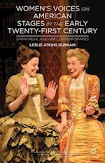 Women's Voices on American Stages in the Early Twenty-First Century