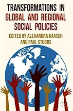Transformations in Global and Regional Social Policies