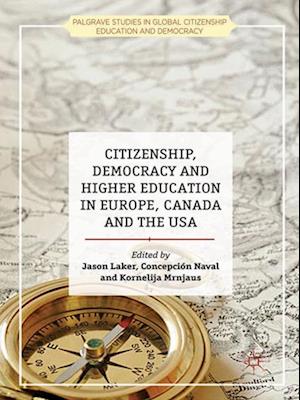 Citizenship, Democracy and Higher Education in Europe, Canada and the USA