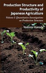 Production Structure and Productivity of Japanese Agriculture