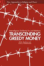 Transcending Greedy Money