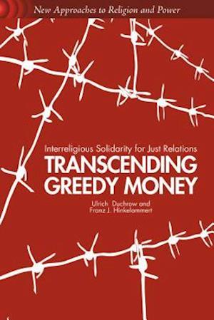 Transcending Greedy Money