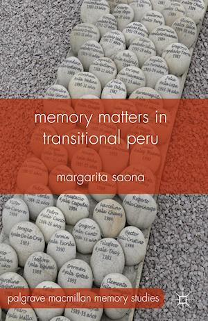 Memory Matters in Transitional Peru